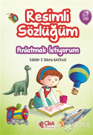 Resimli Sözlüğüm (5-7 Yaş) (Ciltli)
