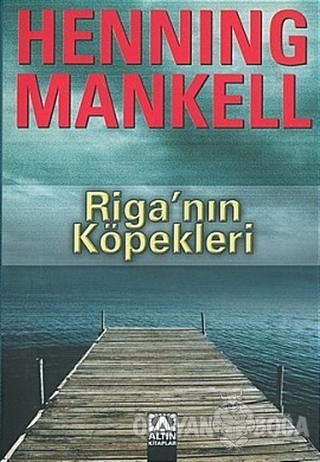 Riga'nın Köpekleri - Henning Mankell - Altın Kitaplar