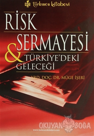Risk Sermayesi ve Türkiye'deki Geleceği - Kolektif - Türkmen Kitabevi 