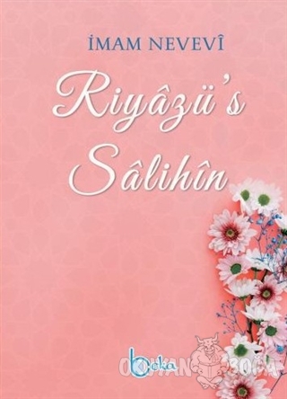 Riyazü's Salihin (Ciltli) - İmam Nevevi - Beka Yayınları