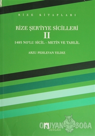 Rize Şer'iyye Sicilleri 2 - Arzu Pehlevan Yıldız - Dergah Yayınları