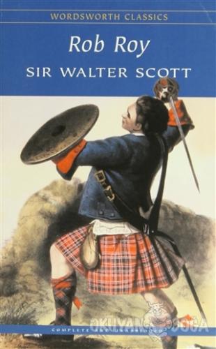 Rob Roy - Sir Walter Scott - Wordsworth Classics