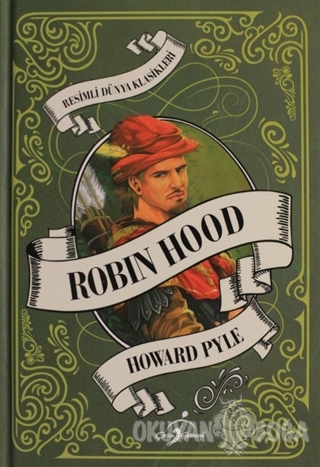 Robin Hood - Resimli Dünya Klasikleri (Ciltli)