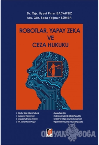 Robotlar, Yapay Zeka ve Ceza Hukuku (Ciltli) - Pınar Bacaksız - Adalet