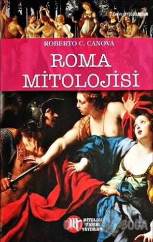 Roma Mitolojisi - Roberto C. Canova - Mitoloji Tarihi Yayınları