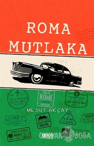 Roma Mutlaka - Mesut Akçay - Gece Kitaplığı