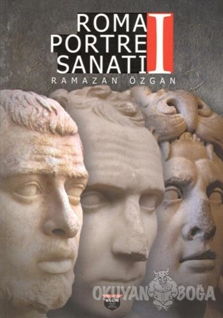 Roma Portre Sanatı 1 - Ramazan Özgan - Bilgin Kültür Sanat Yayınları