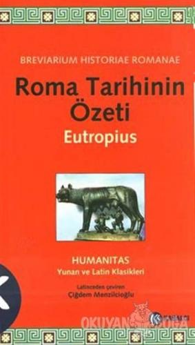Roma Tarihinin Özeti - Eutropius - Kabalcı Yayınevi