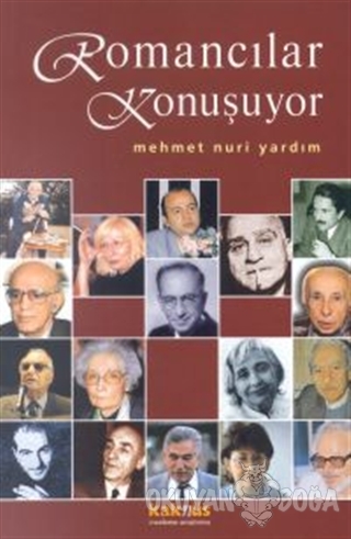 Romancılar Konuşuyor - Mehmet Nuri Yardım - Kaknüs Yayınları