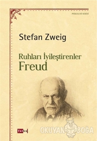 Ruhları İyileştiren Freud - Stefan Zweig - Tutku Yayınevi