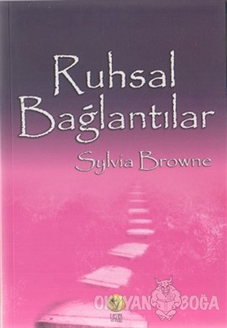 Ruhsal Baglantilar Sylvia Browne Destek Yayinlari