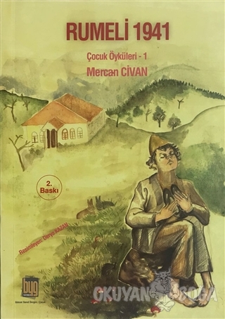 Rumeli 1941 : Çocuk Öyküleri 1 - Mercan Civan - Baygenç Ajans