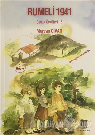 Rumeli 1941 : Çocuk Öyküleri 2 - Mercan Civan - Baygenç Ajans