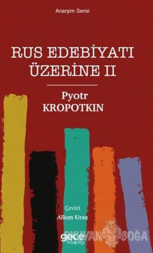 Rus Edebiyatı Üzerine 2 - Pyotr Kropotkin - Gece Kitaplığı