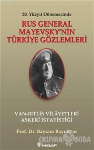 Rus General Mayevsky'nin Türkiye Gözlemleri - Bayram Bayraktar - İnkıl