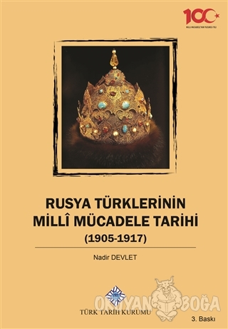 Rusya Türklerinin Milli Mücadele Tarihi (1905-1917) - Nadir Devlet - T