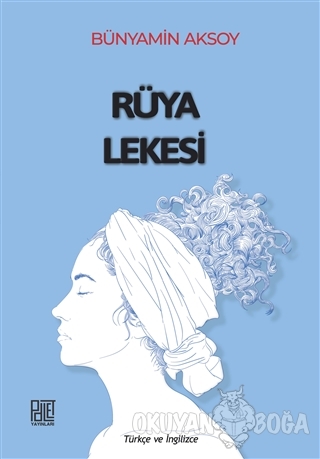 Rüya Lekesi - Bünyamin Aksoy - Palet Yayınları