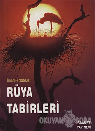 Rüya Tabirleri - İmam Nablusi - Saadet Yayınevi