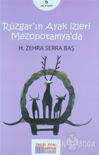 Rüzgar'ın Ayak İzleri Mezopotamya'da - H. Zehra Serra Baş - Somut Yayı