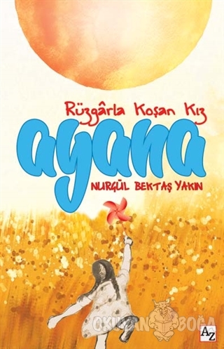 Ruzgarla Kosan Kiz Ayana Nurgul Bektas Yakin Az Kitap