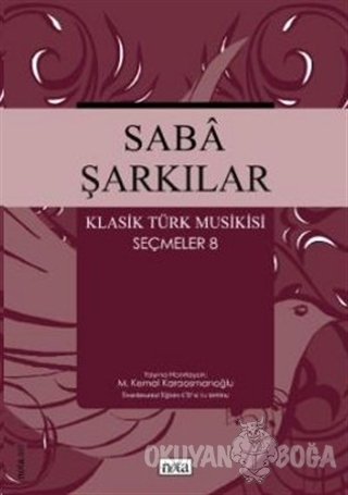 Saba Şarkılar Klasik Türk Musikisi Seçmeler 8 - M. Kemal Karaosmanoğlu