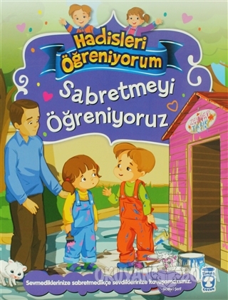 Sabretmeyi Öğreniyoruz - Hadisleri Öğreniyorum