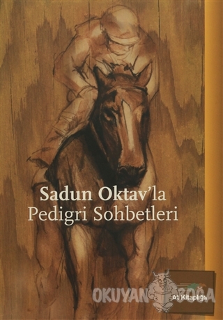 Sadun Oktav'la Pedigri Sohbetleri - Sadun Oktav - At Kitaplığı