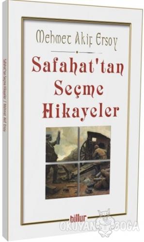Safahat'tan Seçme Hikayeler - Mehmet Akif Ersoy - Billur Yayınları