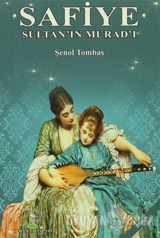 Safiye Sultan'ın Murad'ı