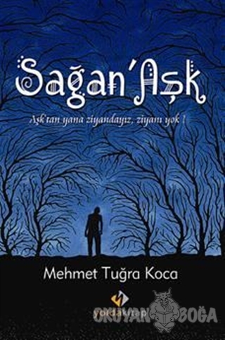 Sağan'Aşk - Mehmet Tuğra Koca - Yolda Kitap