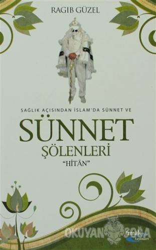 Sağlık Açısından İslam'da Sünnet ve Sünnet Şölenleri - Ragıp Güzel - I