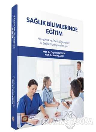 Sağlık Bilimlerinde Eğitim - Çaylan Pektekin - İstanbul Tıp Kitabevi