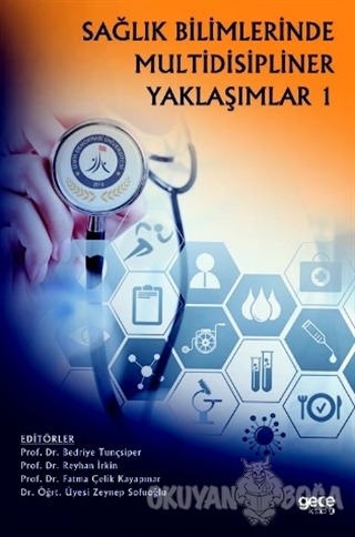 Sağlık Bilimlerinde Multidisipliner Yaklaşımlar 1 - Reyhan İrkin - Gec