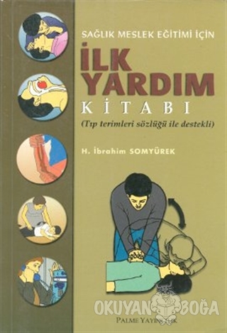 Sağlık Meslek Eğitimi İçin İlk Yardım Kitabı