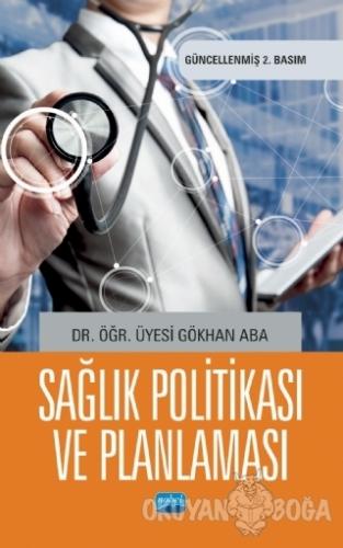 Sağlık Politikası ve Planlaması - Gökhan Aba - Nobel Akademik Yayıncıl