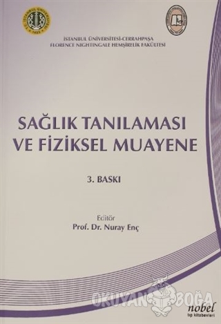 Sağlık Tanılaması ve Fiziksel Muayene - Nuray Enç - Nobel Tıp Kitabevi