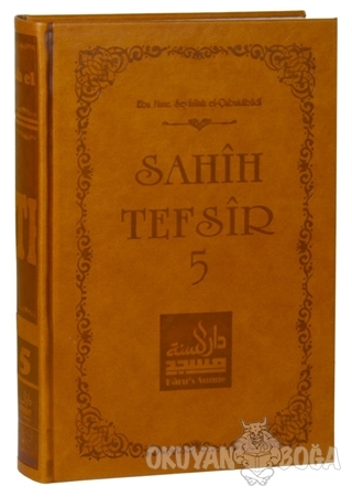 Sahih Tefsir Cilt 5 - Ebu Muaz Seyfullah el-Çabukabadi - Daru's Sunne 