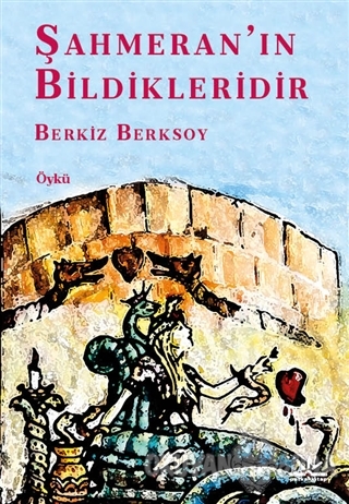 Şahmeran'ın Bildikleridir - Berkiz Berksoy - Potkal Kitap Yayınları