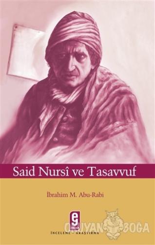 Said Nursi ve Tasavvuf - İbrahim M. Abu-Rabi - Etkileşim Yayınları