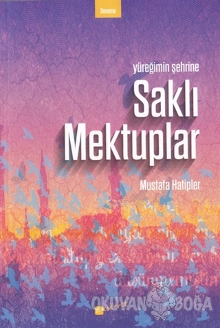 Saklı Mektuplar - Mustafa Hatipler - Meserret Yayınları
