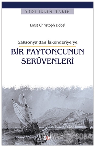 Saksonya'dan İskenderiye'ye Bir Faytoncunun Serüvenleri