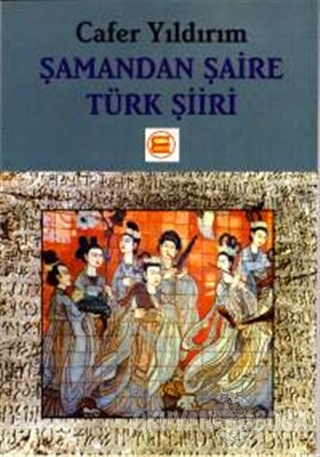 Şamandan Şaire Türk Şiiri - Cafer Yıldırım - Engin Yayıncılık