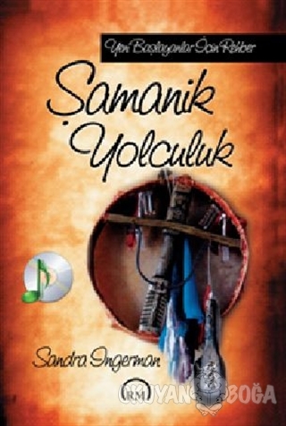 Şamanik Yolculuk - Sandra Ingerman - Ruh ve Madde Yayınları