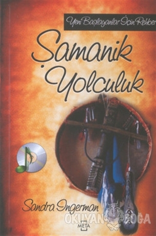 Şamanik Yolculuk - Sandra Ingerman - Meta Yayınları