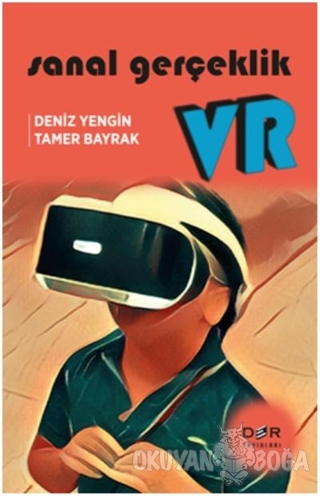 Sanal Gerçeklik VR - Deniz Yengin - Der Yayınları