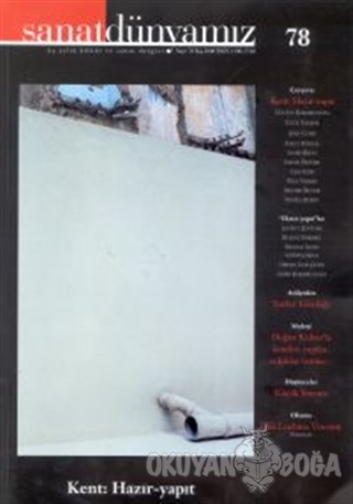 Sanat Dünyamız Üç Aylık Kültür ve Sanat Dergisi Sayı: 78 - Kolektif - 