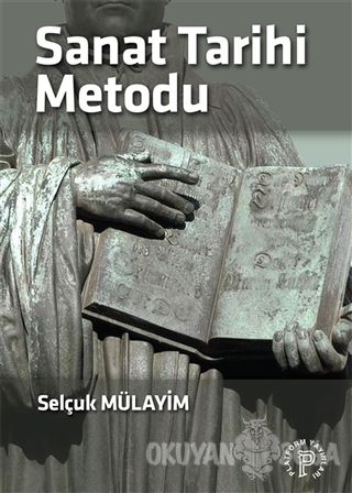 Sanat Tarihi Metodu - Selçuk Mülayim - Platform Yayınları