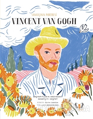 Sanatçının Portresi: Vincent Van Gogh (Ciltli) - Lucy Brownridge - Hay