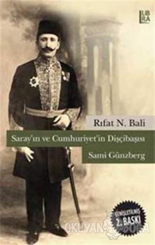 Saray'ın ve Cumhuriyet'in Dişçibaşısı Sami Günzberg - Rıfat N. Bali - 