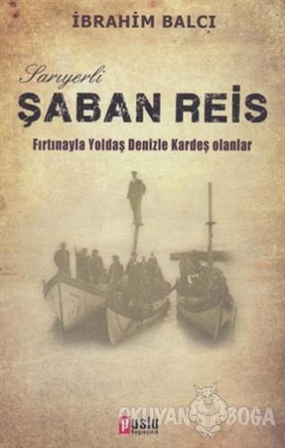 Sarıyerli Şaban Reis - İbrahim Balcı - Puslu Yayıncılık